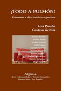 ¡TODO A PULMON! - Entrevistas a diez teatristas argentinos