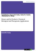 Honey and Its Products. Chemical, Biological and T