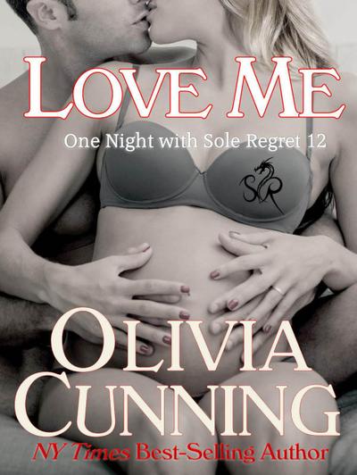 Love Me (One Night with Sole Regret, #12)