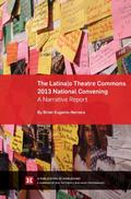 The Latina/o Theatre Commons 2013 National Convening