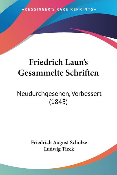Friedrich Laun’s Gesammelte Schriften