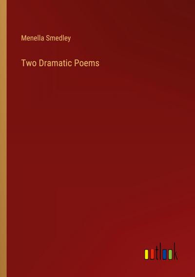 Two Dramatic Poems