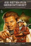 SIE REITEN FÜR GERECHTIGKEIT