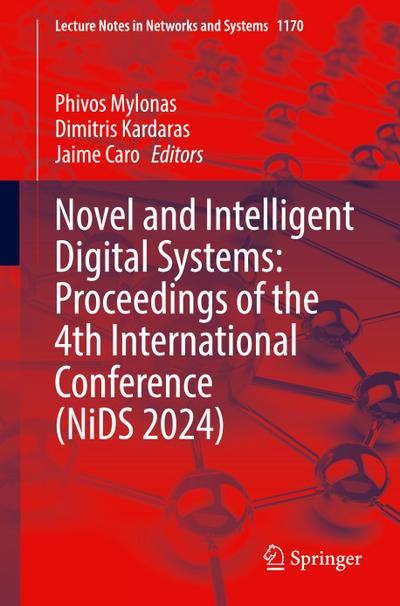 Novel and Intelligent Digital Systems: Proceedings of the 4th International Conference (NiDS 2024)