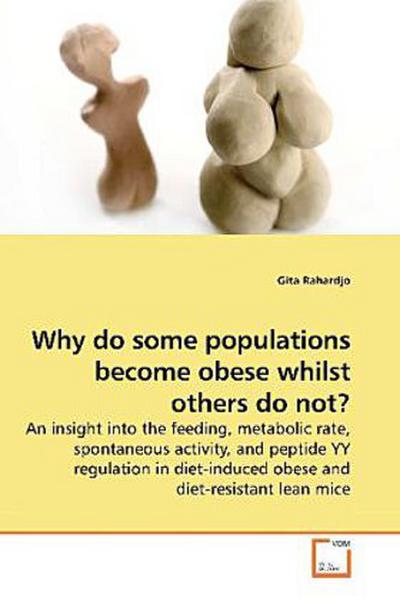 Why do some populations become obese whilst others do not?