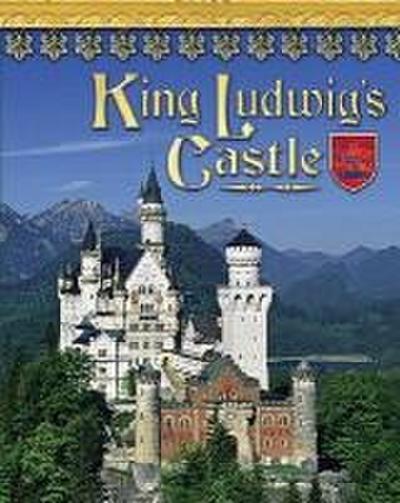 King Ludwig’s Castle: Germany’s Neuschwanstein