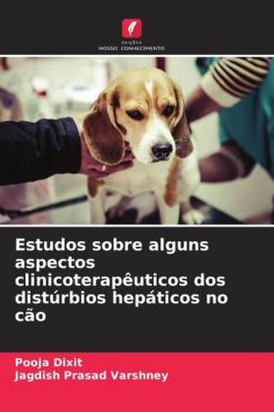 Estudos sobre alguns aspectos clinicoterapêuticos dos distúrbios hepáticos no cão