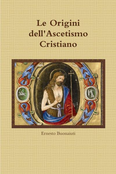 Le Origini dell’Ascetismo Cristiano
