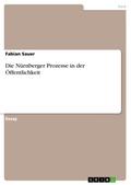 Die Nürnberger Prozesse in der Öffentlichkeit