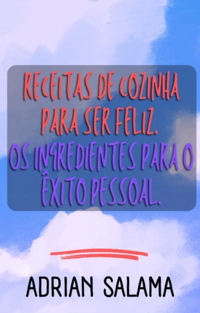 Receitas de cozinha para ser feliz