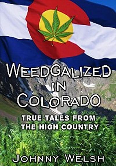 Weedgalized in Colorado