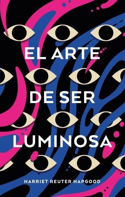 Arte de Ser Luminosa, El