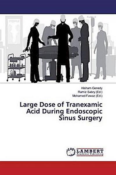 Large Dose of Tranexamic Acid During Endoscopic Sinus Surgery