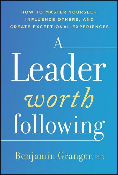 A Leader Worth Following