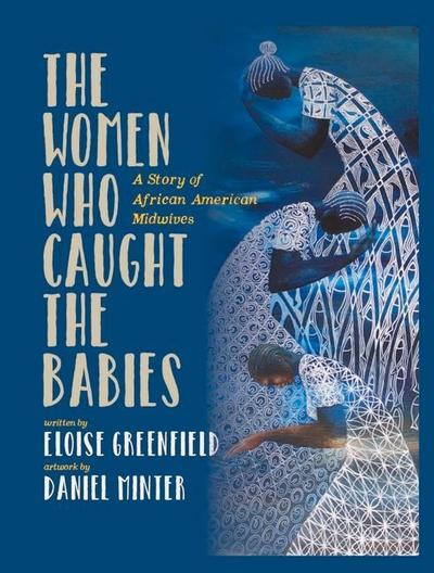 The Women Who Caught the Babies