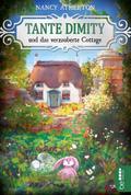 Tante Dimity und das verzauberte Cottage