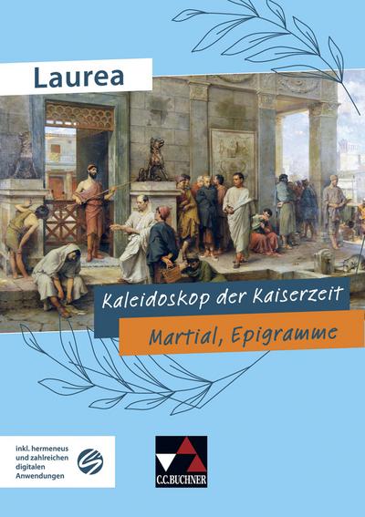 Laurea. Kaleidoskop der Kaiserzeit