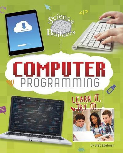 Computer Programming: Learn It, Try It!