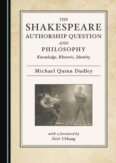 Shakespeare Authorship Question and Philosophy
