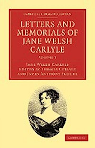 Letters and Memorials of Jane Welsh Carlyle - Volume             3