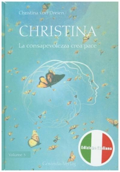Christina, Volume 3: La consapevolezza crea pace
