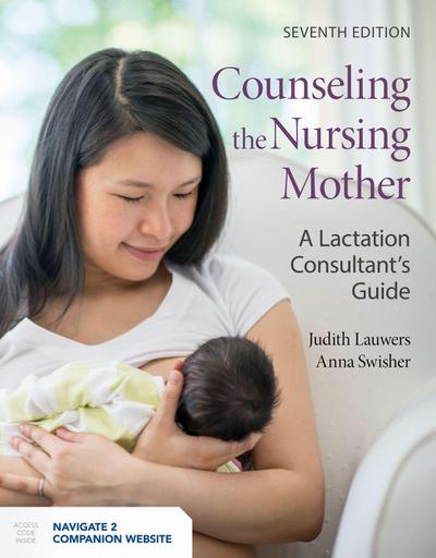 Counseling the Nursing Mother: a Lactation Consultant’s Guide