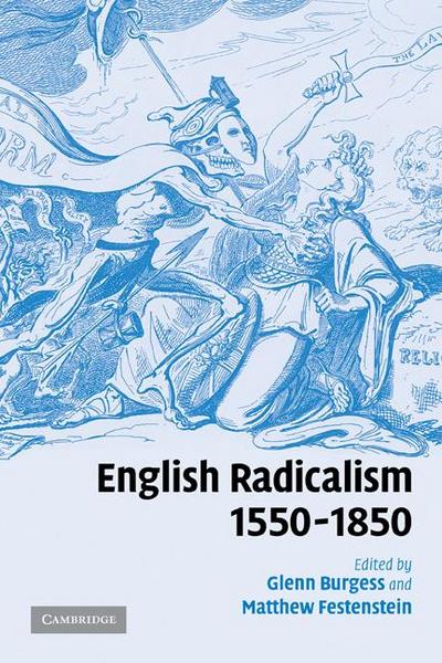 English Radicalism, 1550 1850