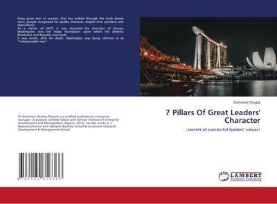 7 Pillars Of Great Leaders’ Character