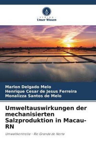 Umweltauswirkungen der mechanisierten Salzproduktion in Macau-RN