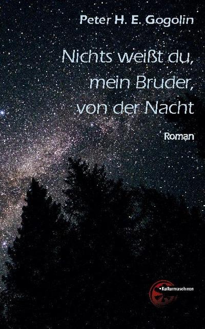 Nichts weißt du, mein Bruder, von der Nacht