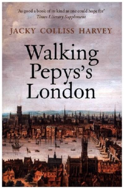 Walking Pepys’s London