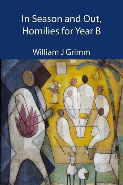 In Season and Out, Homilies for Year B