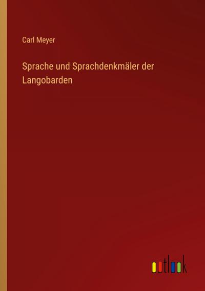 Sprache und Sprachdenkmäler der Langobarden