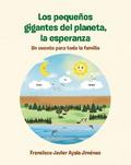 Los pequeños gigantes del planeta, la esperanza