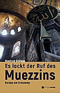 Es lockt der Ruf des Muezzins