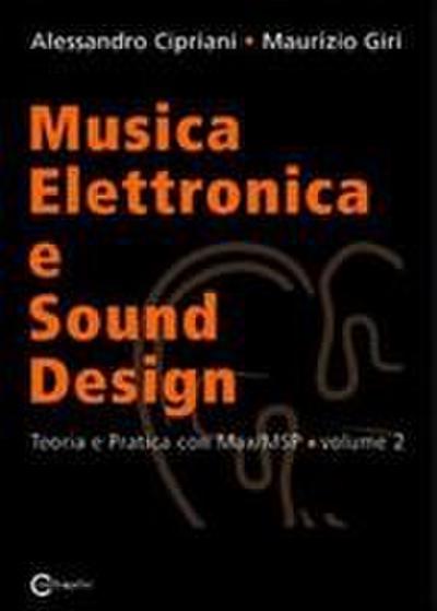 Musica Elettronica e Sound Design - Teoria e Pratica con Max e MSP - volume 2