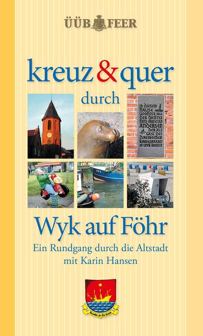 kreuz & quer durch Wyk auf Föhr