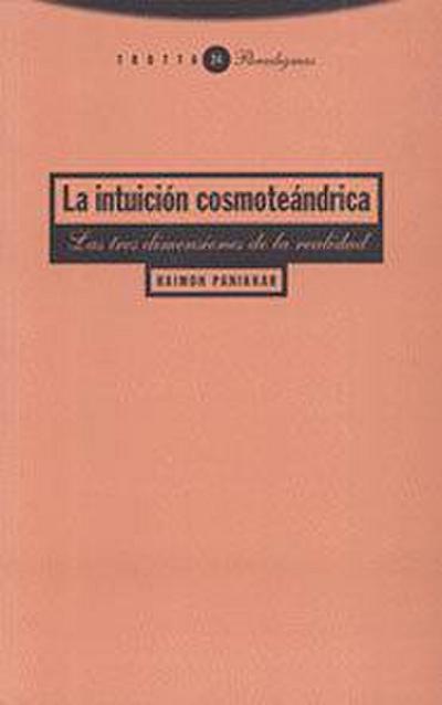 La intuición cosmoteándrica : las tres dimensiones de la realidad