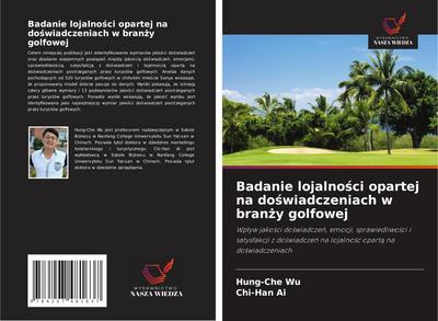 Badanie lojalno¿ci opartej na do¿wiadczeniach w bran¿y golfowej