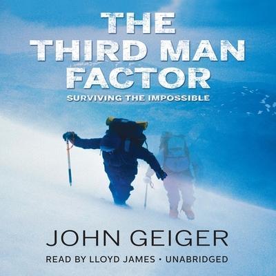 The Third Man Factor Lib/E: Surviving the Impossible