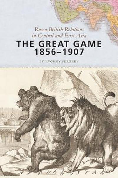 Sergeev, E: Great Game, 1856-1907