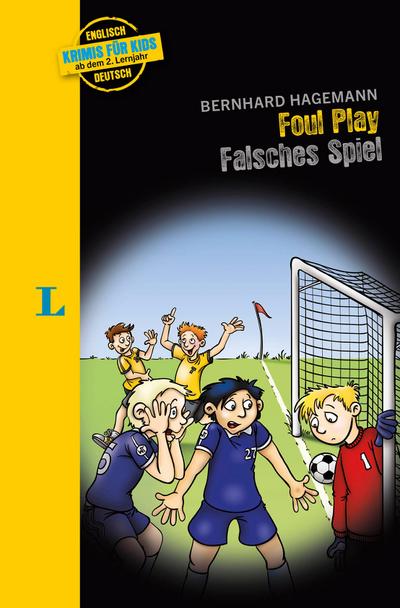 Langenscheidt Krimis für Kids - Foul Play - Falsches Spiel: Englisch lernen für Kinder ab dem 2. Lernjahr
