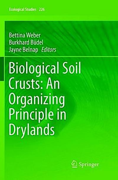 Biological Soil Crusts: An Organizing Principle in Drylands