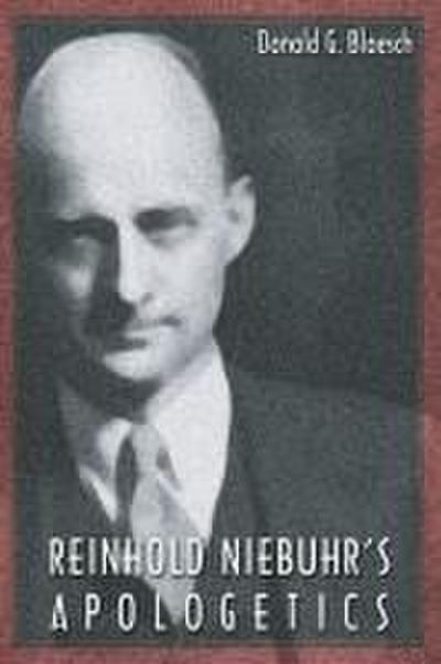 Reinhold Niebuhr’s Apologetics
