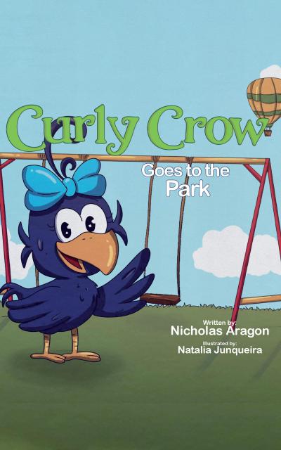 Curly Crow Goes to the Park (Curly Crow Children’s Book Series, #4)