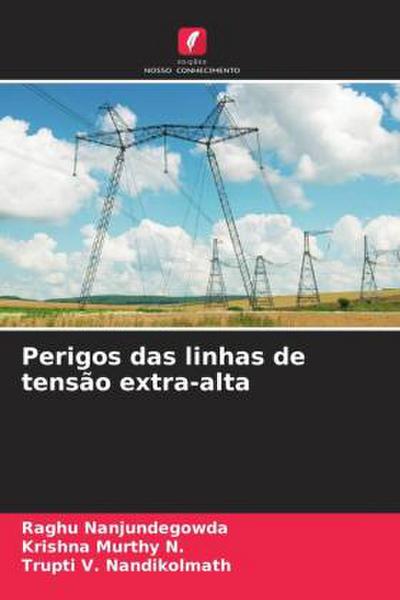 Perigos das linhas de tensão extra-alta