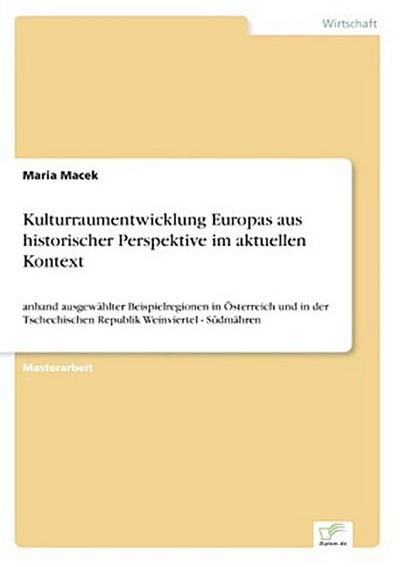 Kulturraumentwicklung Europas aus historischer Perspektive im aktuellen Kontext