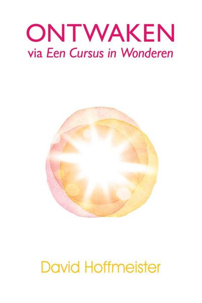Ontwaken via Een Cursus in Wonderen