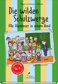 Die wilden Schulzwerge - Alle Abenteuer in einem B