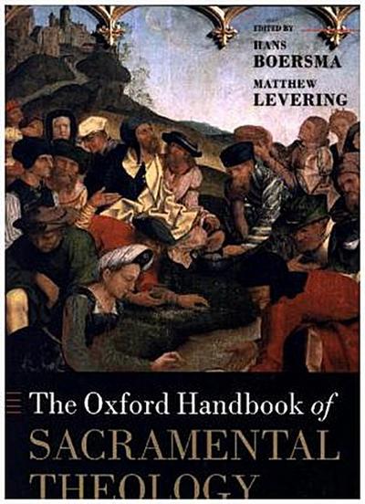The Oxford Handbook of Sacramental Theology